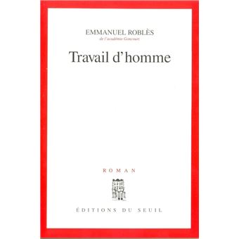 Travail d'homme - 1
