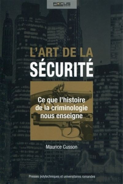 L'art de la sécurité : ce que l'histoire de la criminologie nous enseigne