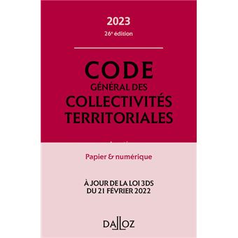 Code général des collectivités territoriales 2023, annoté et commenté. 26e éd. - Annoté