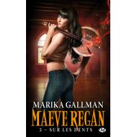 Maeve Regan, T5 : Sur les dents