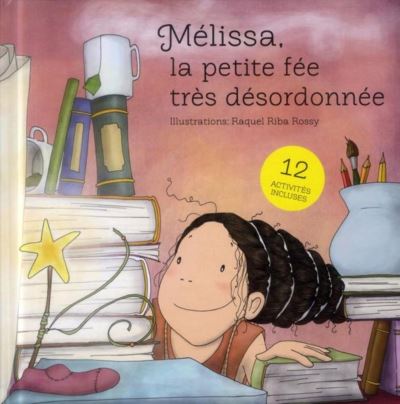 Mélissa la petite fée très désordonnée