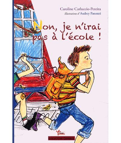 Non, je n'irai pas à l'école !