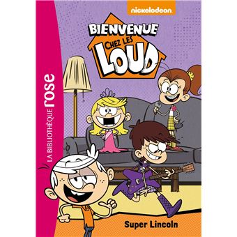 Bienvenue Chez Les Loud Tome 6 Bienvenue Chez Les Loud 06 Super Lincoln Nickelodeon Olivier Gay Poche Livre Tous Les Livres A La Fnac