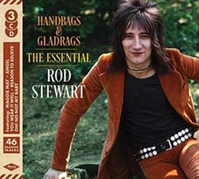Handbags And Gladrags: The Essential Rod Stewart