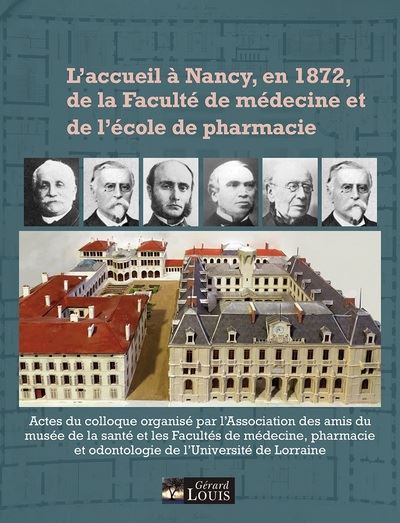 L'accueil à Nancy, en 1872, de la Faculté de médecine et de l'école de pharmacie -  Collectif - broché