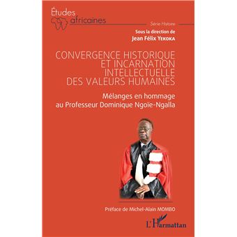 Convergence historique et incarnation intellectuelle des valeurs humaines