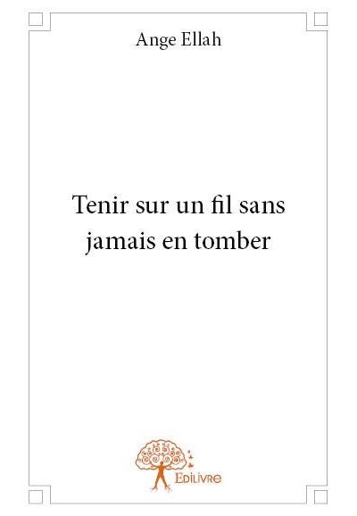 Tenir sur un fil sans jamais en tomber