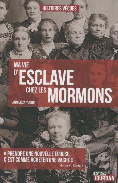 Ma vie d'esclave chez les Mormons