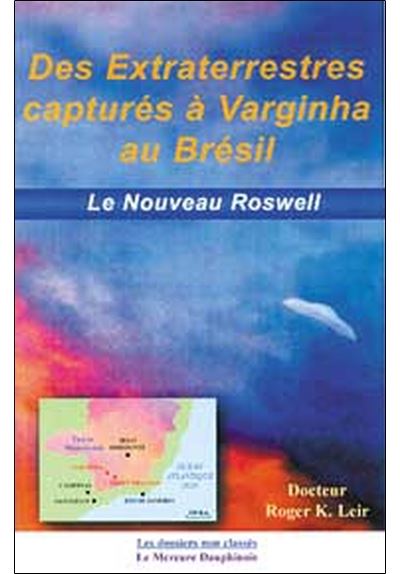 Extraterrestres capturés à Varginha au Brésil