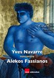 Yves Navarre rencontre Alekos Fassianos