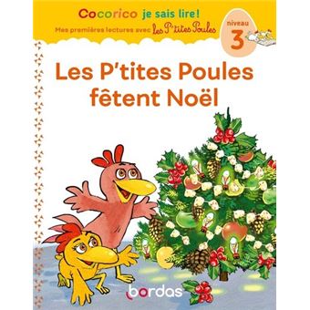 Cocorico Je sais lire ! premières lectures avec les P'tites Poules - Les P'tites Poules fêtent Noël