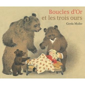 Boucles D Or Et Les Trois Ours Cartonne Gerda Muller Achat Livre Fnac