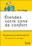 Etendez votre zone de confort - Ne passez plus à côté de votre vie