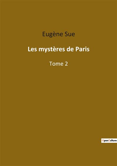 Les Mystères De Paris Tome 2 - Broché - Eugène Sue - Achat Livre | Fnac