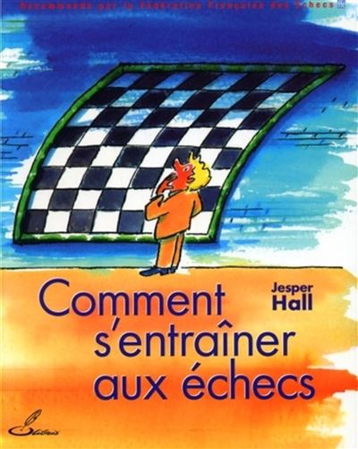 Comment s'entraîner aux échecs