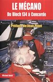 Le mécano - Du Bloch 134 à Concorde
