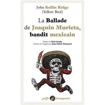 La Ballade de Joaquin Murieta, bandit mexicain