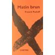 Matin brun - relié - Franck Pavloff, C215, Livre tous les livres à