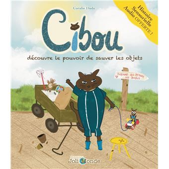 Cibou découvre le pouvoir de sauver les objets