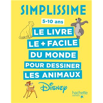 Simplissime  - Le livre pour dessiner les animaux Disney le plus facile du monde