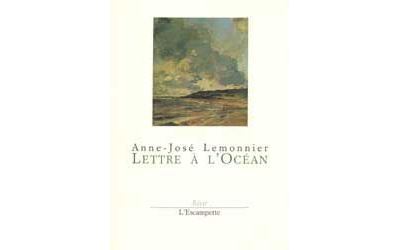 Lettre à l'Océan - Anne-José Lemonnier - broché