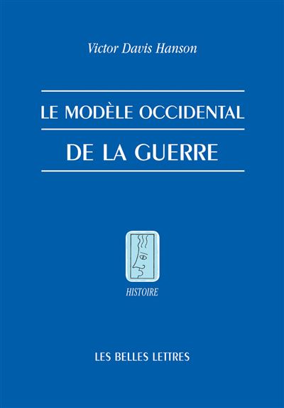 Le Modèle occidental de la guerre - Victor D. Hanson - broché