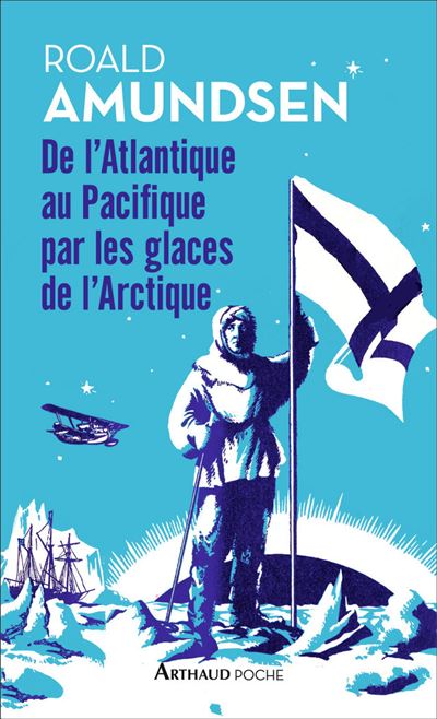 De l'Atlantique au Pacifique par les glaces de l'Arctique - Roald Amundsen - broché