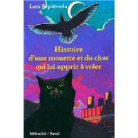 9 Avis Sur Histoire D Une Mouette Et Du Chat Qui Lui Apprit A Voler Miles Hyman Luis Sepulveda Broche Fnac