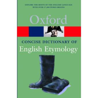 Concise oxford dictionary of english etymology - broché - HOAD, T F - Achat Livre | fnac Concise oxford dictionary of english etymology - broché - HOAD, T F - Achat Livre | fnac