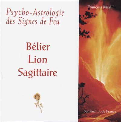 Psycho-astrologie des signes de feu