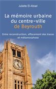 La mémoire urbaine du centre-ville de Beyrouth