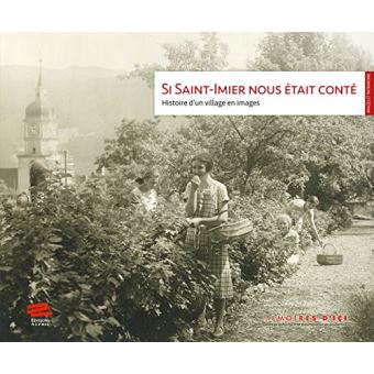 Si Saint-Imier nous était conté
