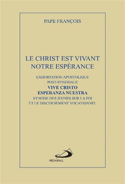 Le Christ est vivant, notre espérance