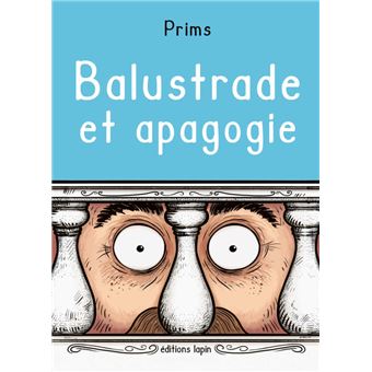 Balustrade et Apagogie