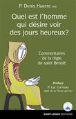 Quel est l’homme qui désire voir des jours heureuxÂ ?