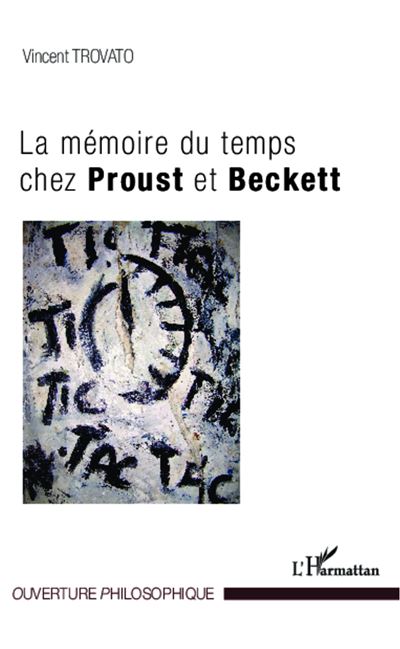La mémoire du temps chez Proust et Beckett - Vincent Trovato - broché