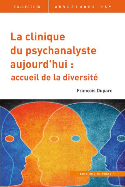 La clinique du psychanalyste aujourd'hui
