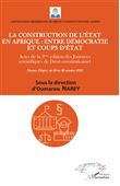 La Construction de l'état en Afrique entre démocratie et coups d'état