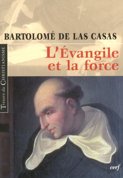 L'Évangile et la force - Bartolomé de Las Casas - broché