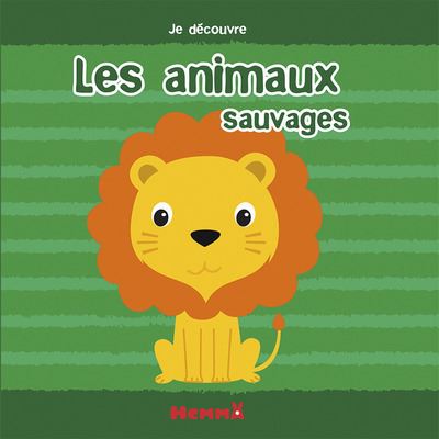 Je découvre les animaux sauvages