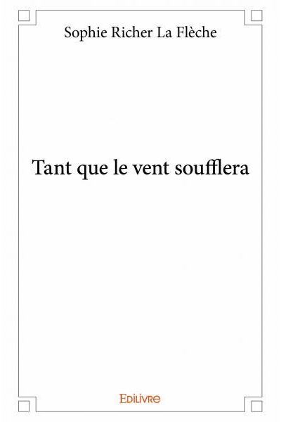 Tant que le vent soufflera