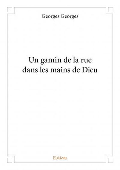 Un gamin de la rue dans les mains de Dieu