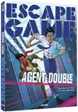 Deviens le héros - escape game - agent double