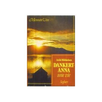 Dankert anna une vie