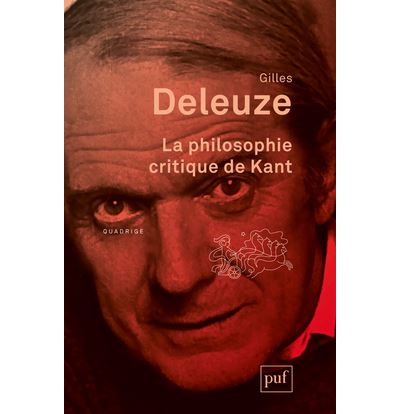 La philosophie critique de Kant - Gilles Deleuze - broché