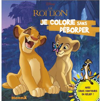 Disney Le Roi Lion Je colorie sans déborder