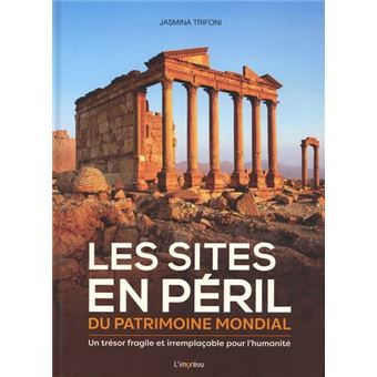 Les sites en péril du patrimoine mondial