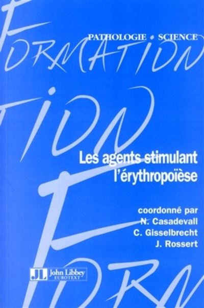 Les agents stimulant l'érythropoïèse - Nicole Casadevall - broché