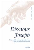Dis-nous Joseph. Père, modèle et compagnon de route pour les familles aujourd hui