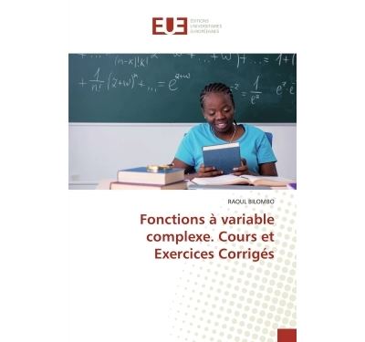 Fonctions à variable complexe. Cours et Exercices Corrigés